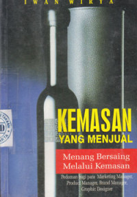 Image of Kemasan Yang Menjual: Menang Bersaing Melalui Kemasan